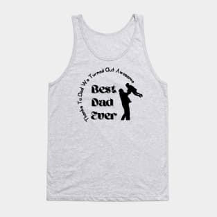 Best Dad Ever Tank Top